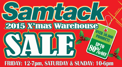 Samtack Warehouse Sale特卖会，电脑、家电、家具、香水特卖会，全场2折起，11月20日-12月24日每周五六日