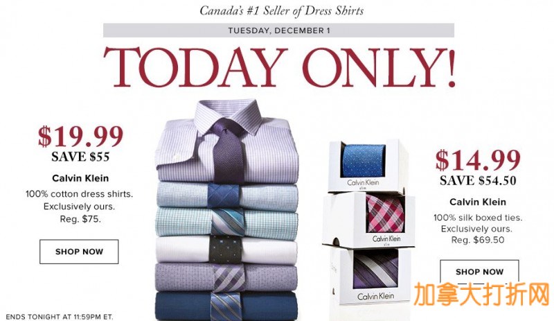 加拿大销量第一的Calvin Klein正装衬衫（41款）2.6折19.99元特卖，Calvin Klein领带（44款）2.7折14.99元特卖！仅限今日！