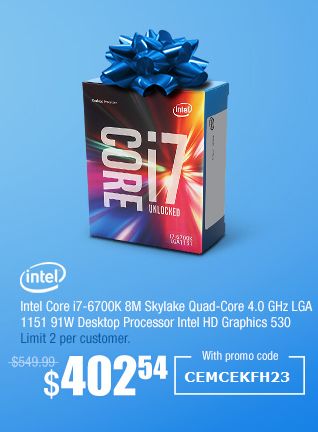  Newegg官网促销，Intel Core i5 6600K 处理器 284.99元特卖（原价369.99元），Intel Core i7 6700K处理器 402.54元特卖（原价549.99元）！