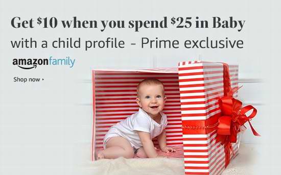  Prime会员专享！登记宝宝出生日期，购买婴幼儿用品、玩具等，满25加元立省10加元！