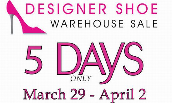  Designer Shoe Warehouse Sale名牌鞋子特卖会，3万双名牌鞋2折起清仓（3月29日-4月2日）