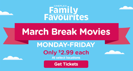  Cineplex Family Favourites 3月份合家欢电影安排，每周六仅需2.99加元！明日上映《空中大灌篮》！