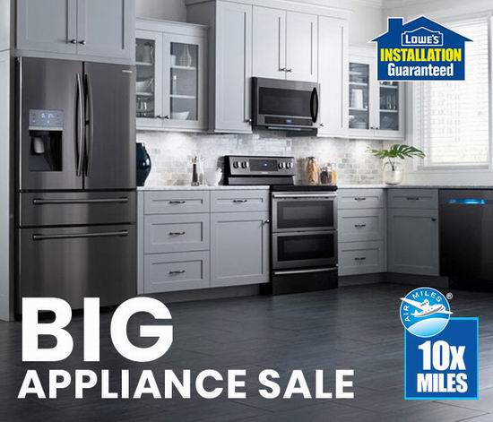  Lowe's 全场大家电特价销售，指定品牌额外9折或立省300加元！