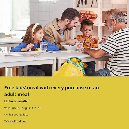  IKEA宜家餐厅本周一至周四，购买成人餐送儿童餐！