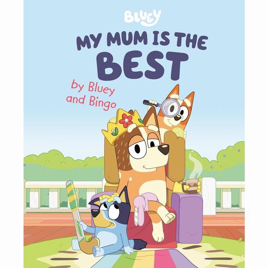  母亲节幼儿图书《My Mum Is the Best by Bluey and Bingo 我的妈妈是最好的妈妈》精装版 11.47加元！