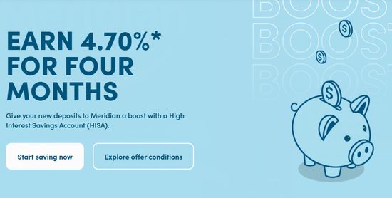 Meridian高息储蓄账户,存款利率高达4.7%!限时4个月!
