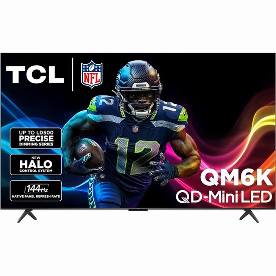 历史新低!TCL QM6K系列 55/65/75英寸QLED 4K QD-Mini 智能电视5.9折 499.99-888.88加元包邮!